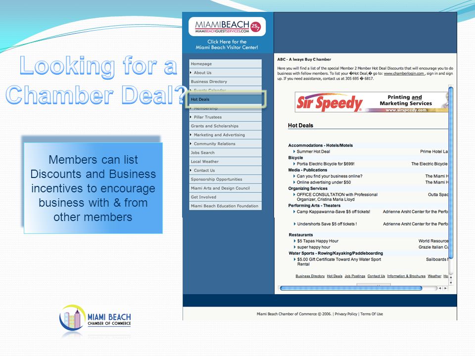 Members can list Discounts and Business incentives to encourage business with & from other members