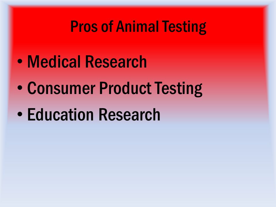 pros and cons of animal research pros and cons of animal research