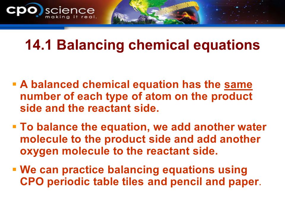 Unit Four Matter And Its Changes Chapter 12 Atoms The 14 1 Balancing Chemical Equations A Balanced Equation Has The Same Number Of Each Type