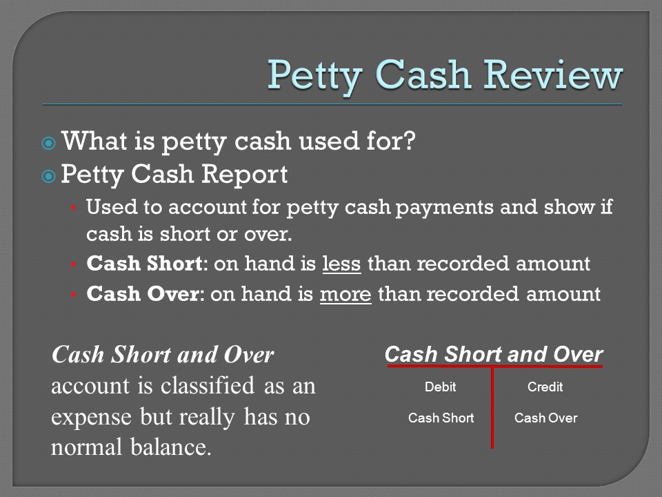  What is petty cash used for.