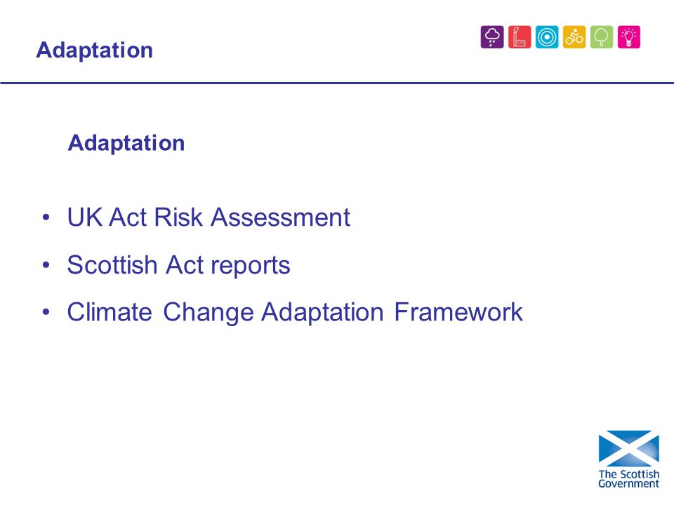 Adaptation UK Act Risk Assessment Scottish Act reports Climate Change Adaptation Framework