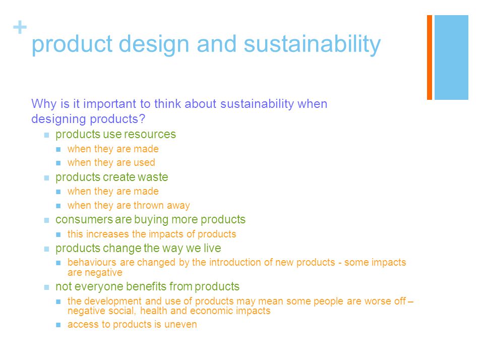 + product design and sustainability Why is it important to think about sustainability when designing products.