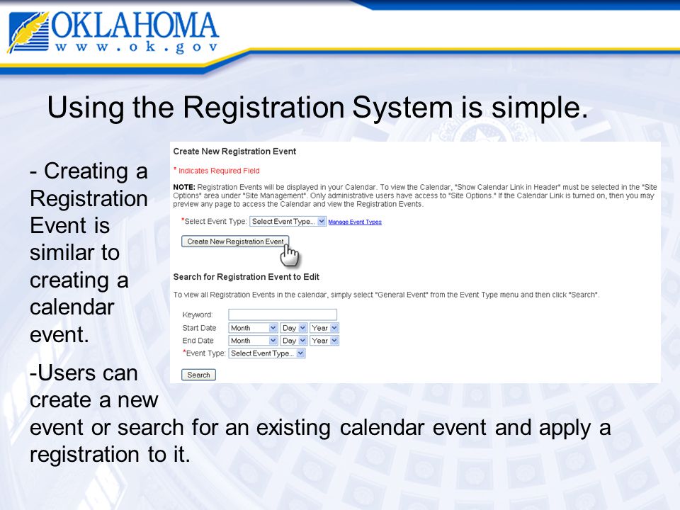 Using the Registration System is simple.