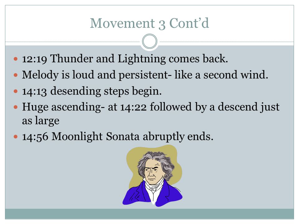 Movement 3 Cont’d 12:19 Thunder and Lightning comes back.
