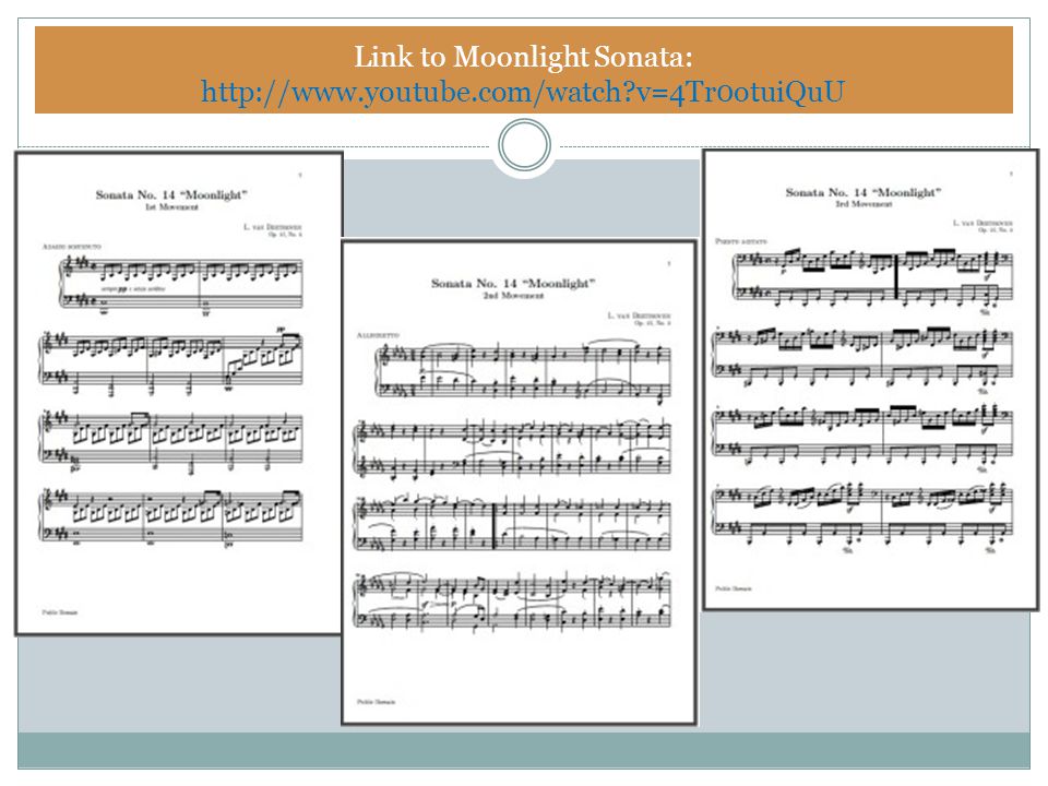 Link to Moonlight Sonata:   v=4Tr0otuiQuU