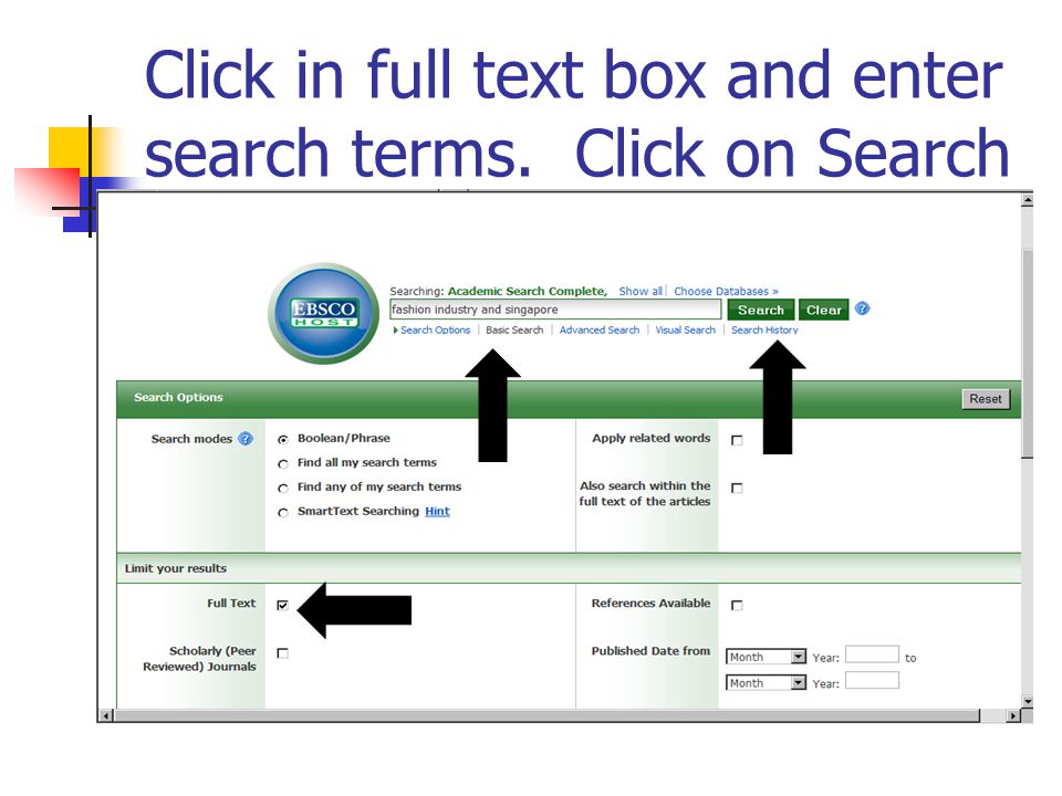 Click in full text box and enter search terms. Click on Search