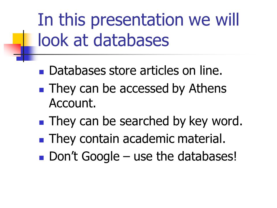 In this presentation we will look at databases Databases store articles on line.