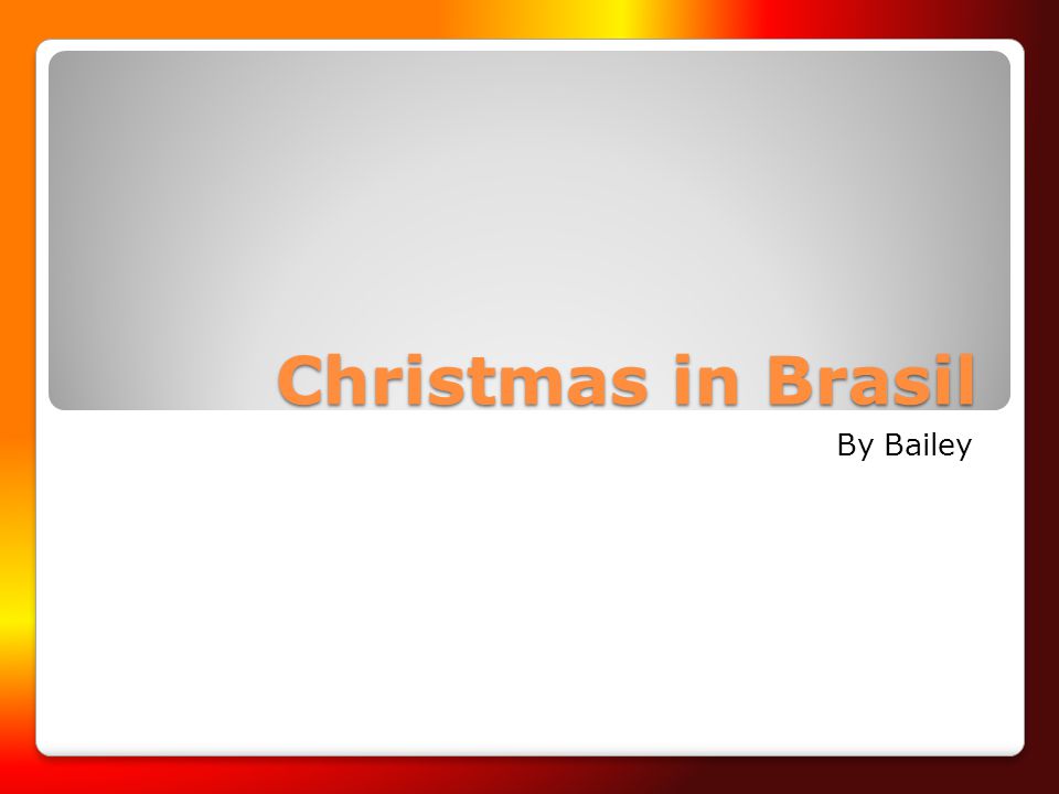 Christmas in Brasil By Bailey