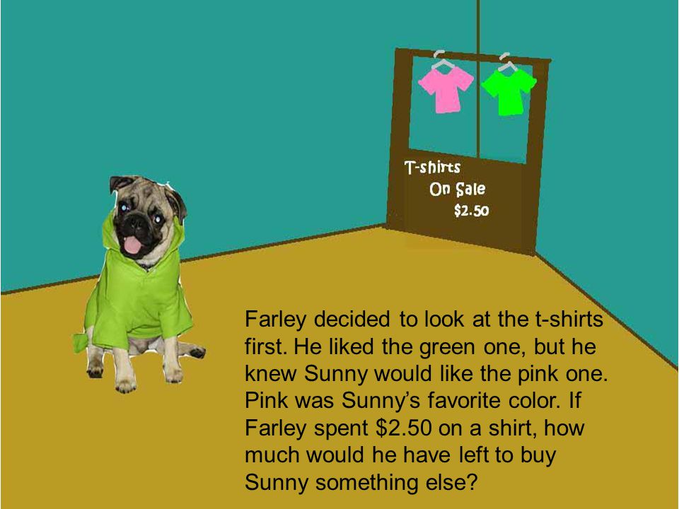 When Farley got to the store, he found all sorts of things to buy for Sunny.
