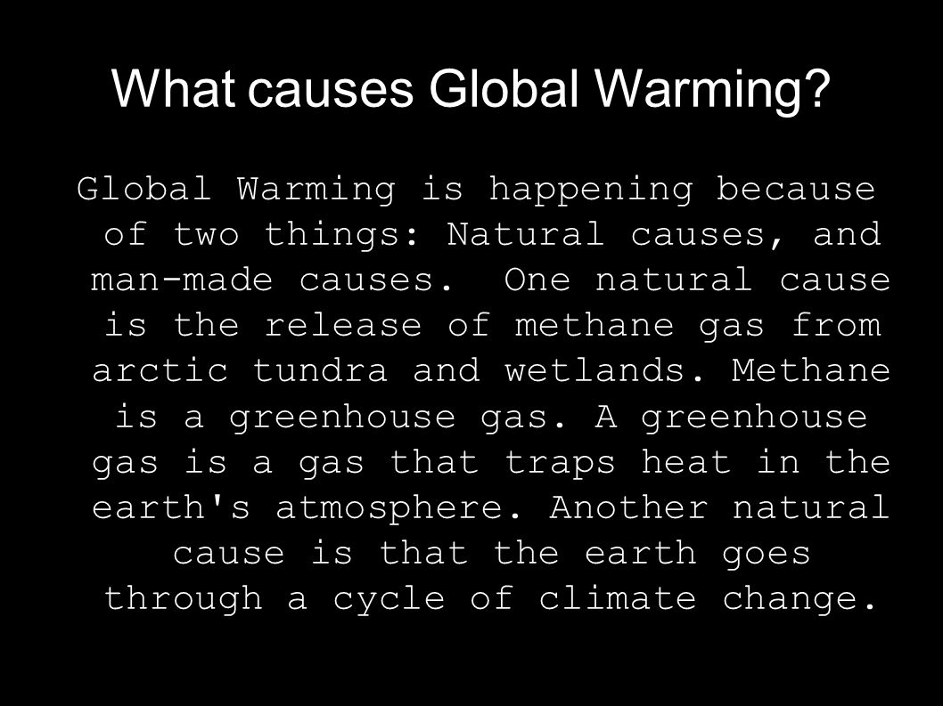 What causes Global Warming.