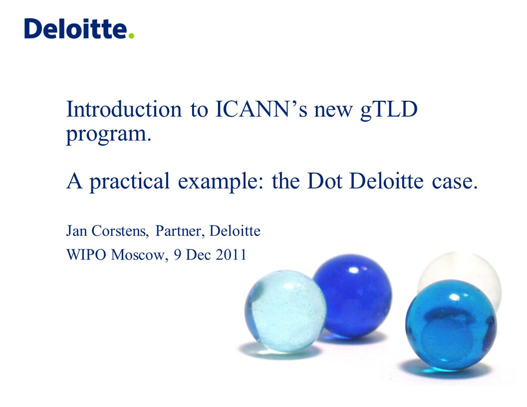 Introduction to ICANN’s new gTLD program. A practical example: the Dot Deloitte case.