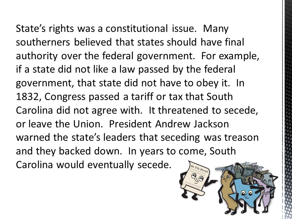 State’s rights was a constitutional issue.