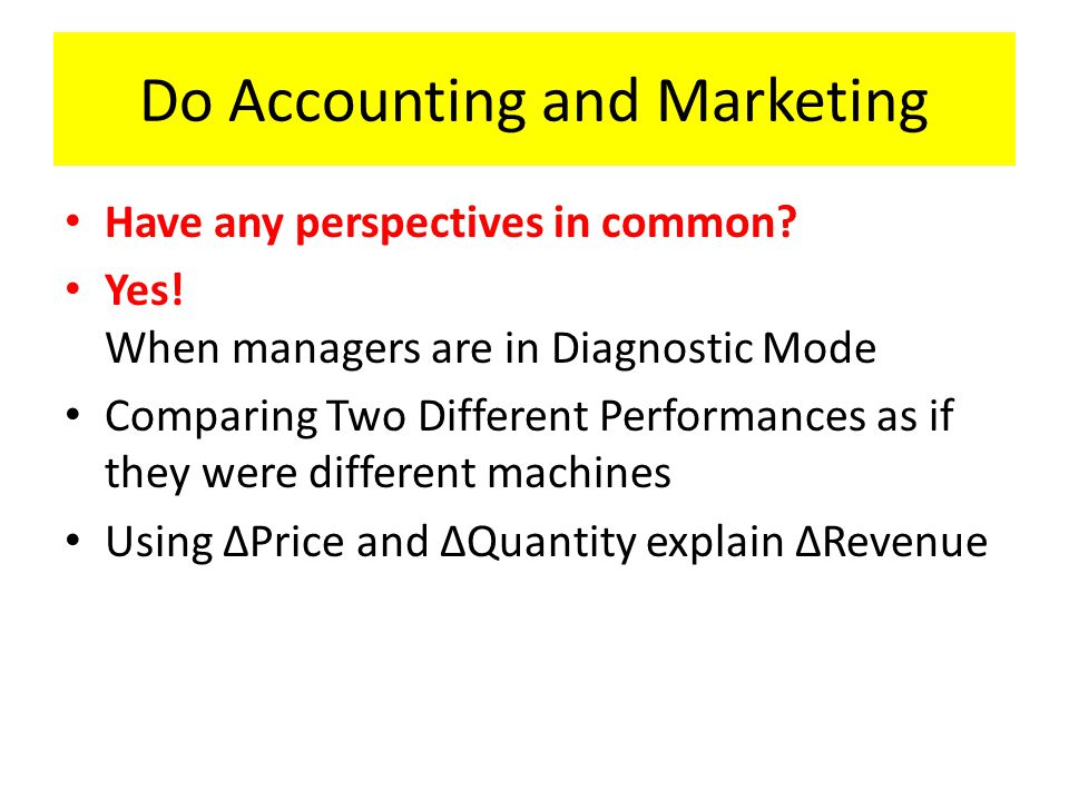 Do Accounting and Marketing Have any perspectives in common.