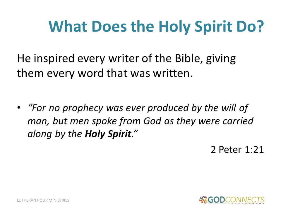 LUTHERAN HOUR MINISTRIES What Does the Holy Spirit Do.