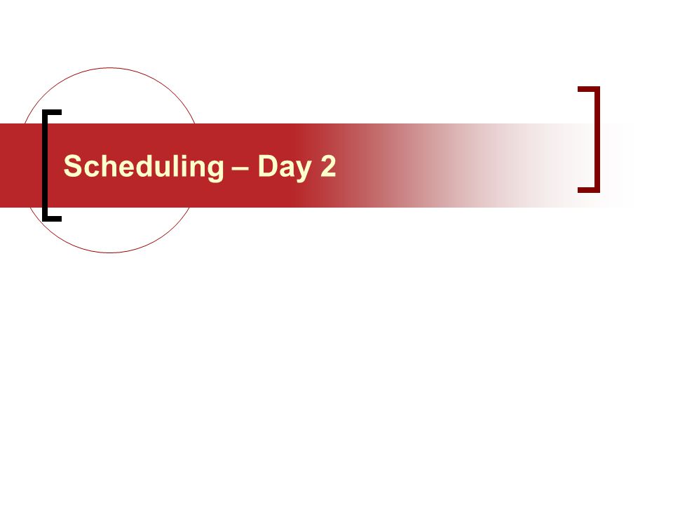 scheduling day