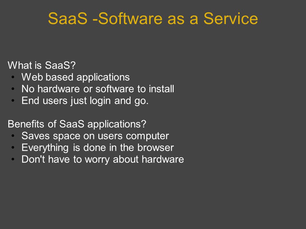 SaaS -Software as a Service What is SaaS.