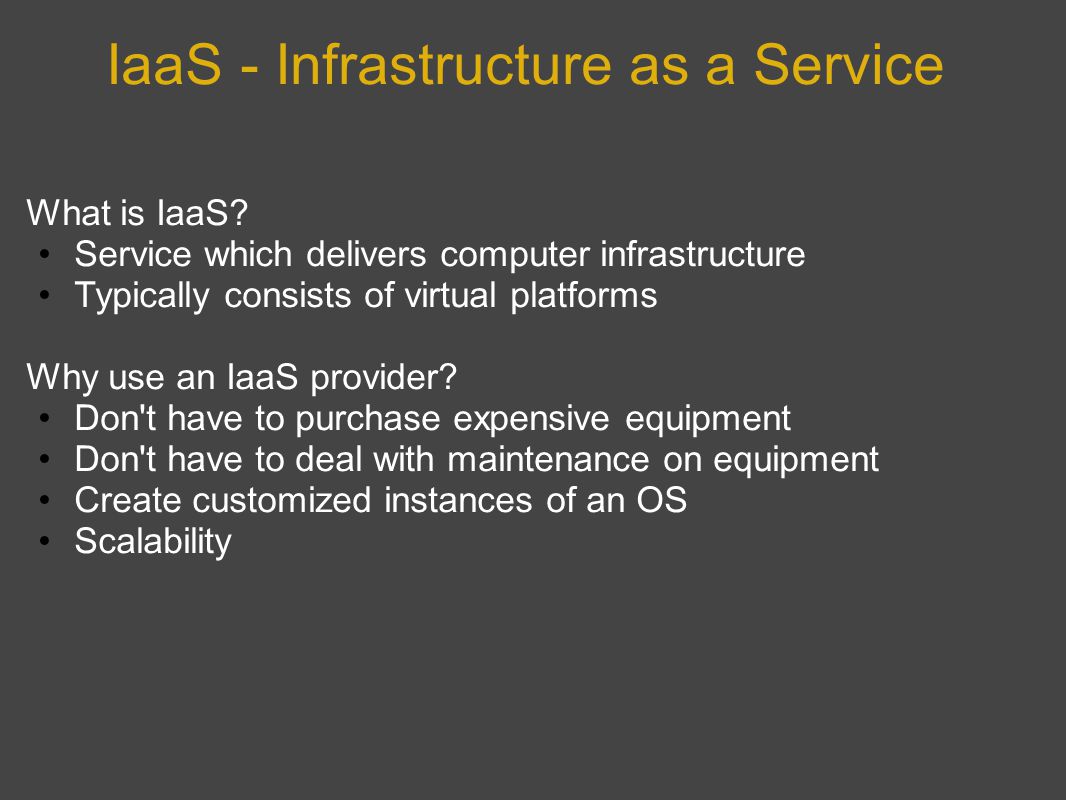 IaaS - Infrastructure as a Service What is IaaS.