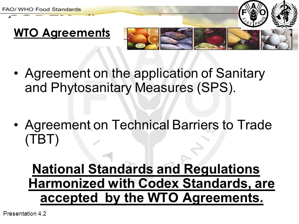 Presentation 4.2 Agreement on the application of Sanitary and Phytosanitary Measures (SPS).