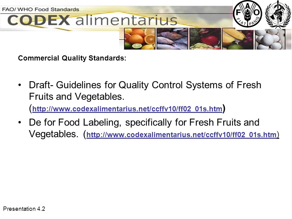 Presentation 4.2 Commercial Quality Standards: Draft- Guidelines for Quality Control Systems of Fresh Fruits and Vegetables.