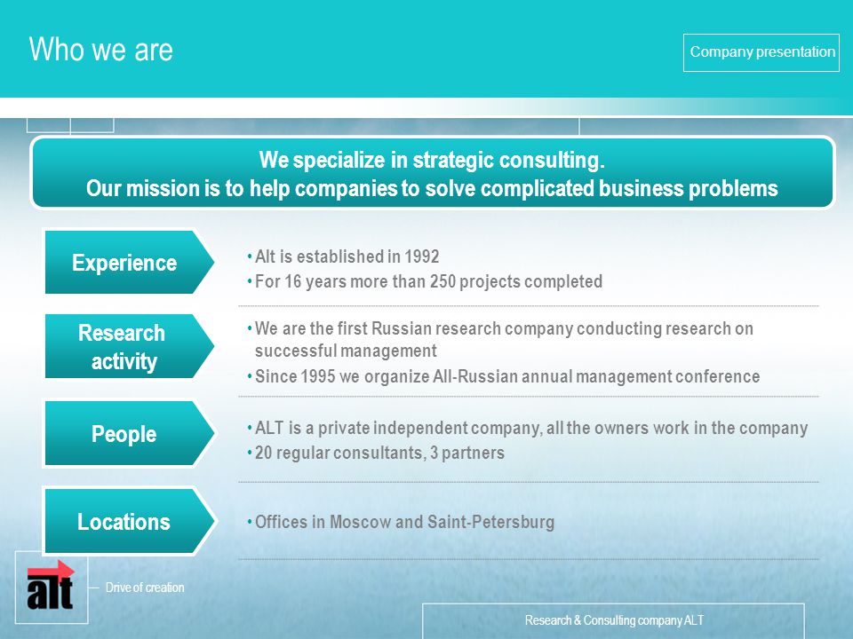 Research & Consulting company ALT Company presentation Who we are We specialize in strategic consulting.