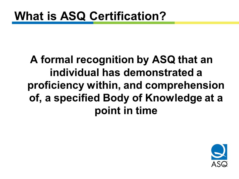 What is ASQ Certification.