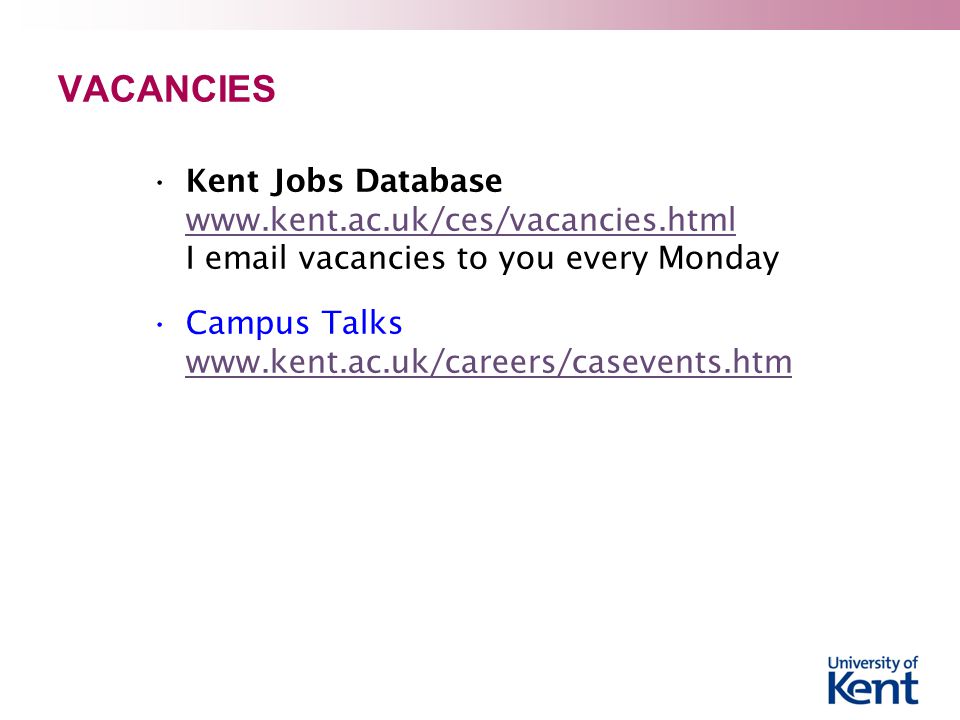 VACANCIES Kent Jobs Database   I  vacancies to you every Monday   Campus Talks