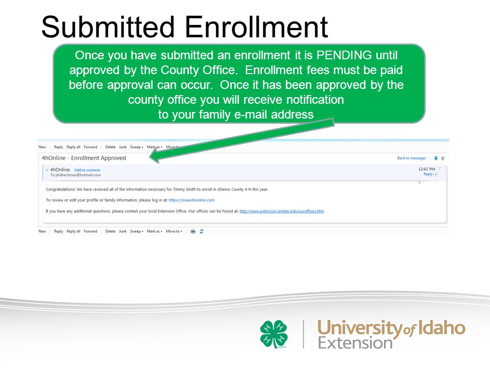 Once you have submitted an enrollment it is PENDING until approved by the County Office.