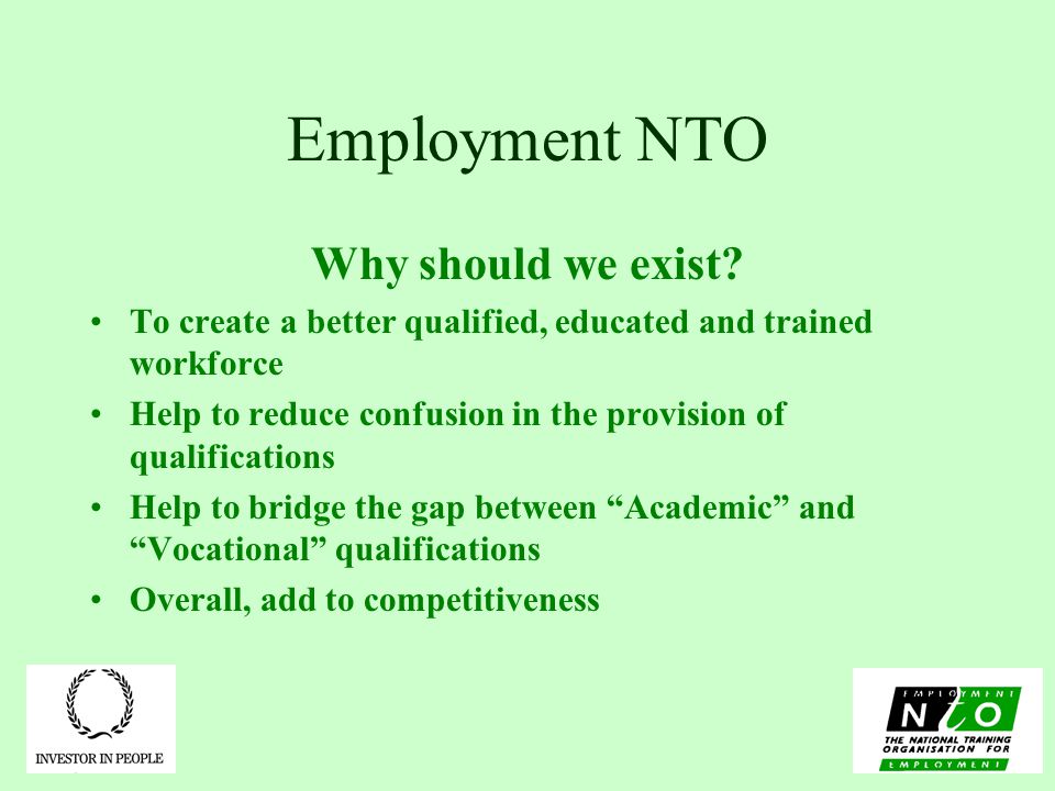 Employment NTO Why should we exist.