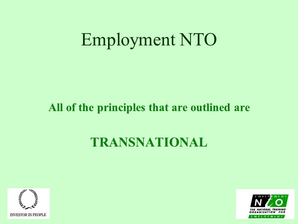 Employment NTO All of the principles that are outlined are TRANSNATIONAL