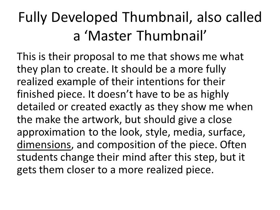 Fully Developed Thumbnail, also called a ‘Master Thumbnail’ This is their proposal to me that shows me what they plan to create.