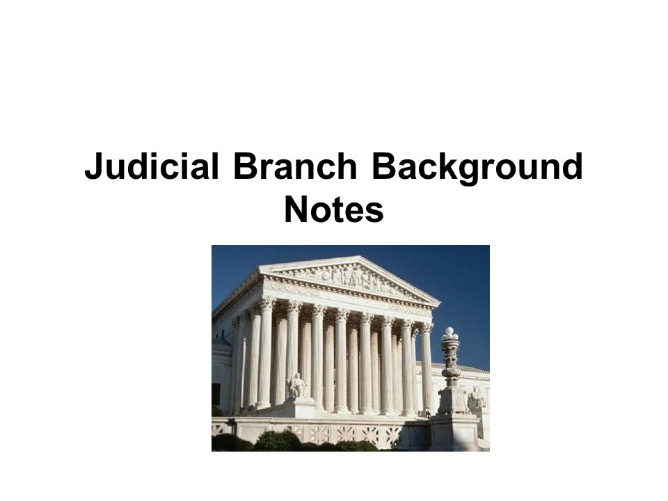 Judicial Branch Background Notes