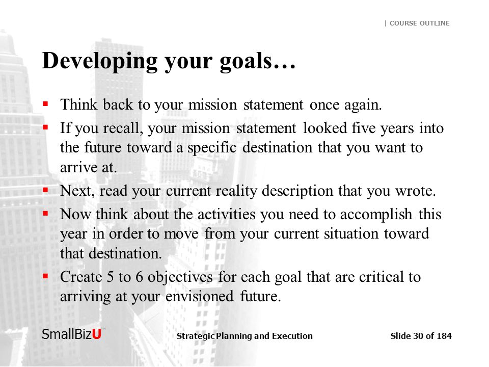 strategic planning and execution slide 1 of 184 smallbizu course what are your goals for the next five years