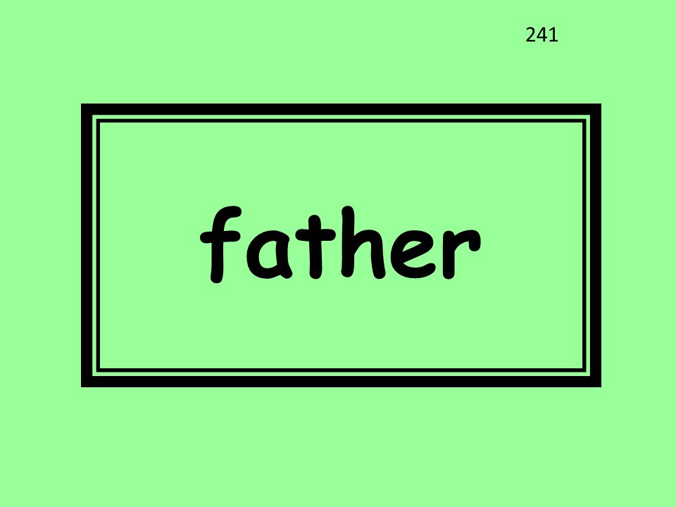 father 241