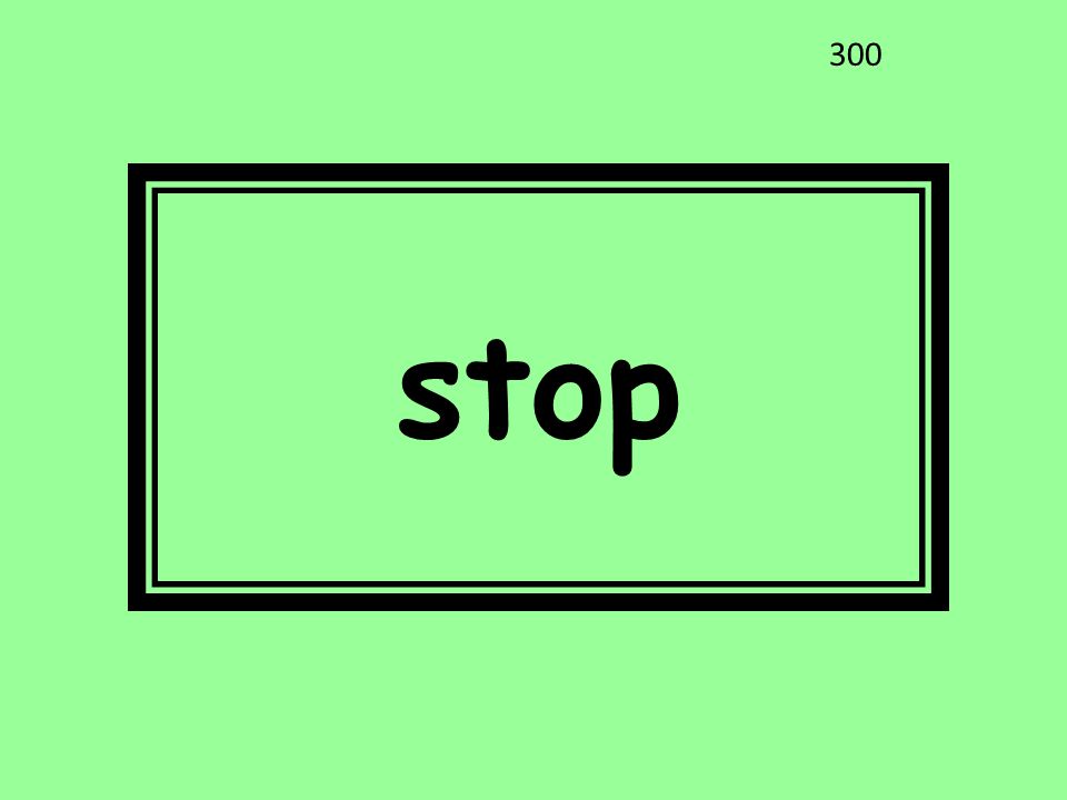 stop 300