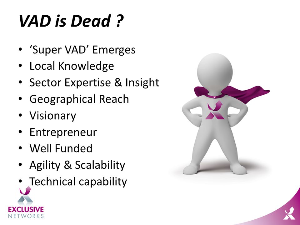 VAD is Dead .