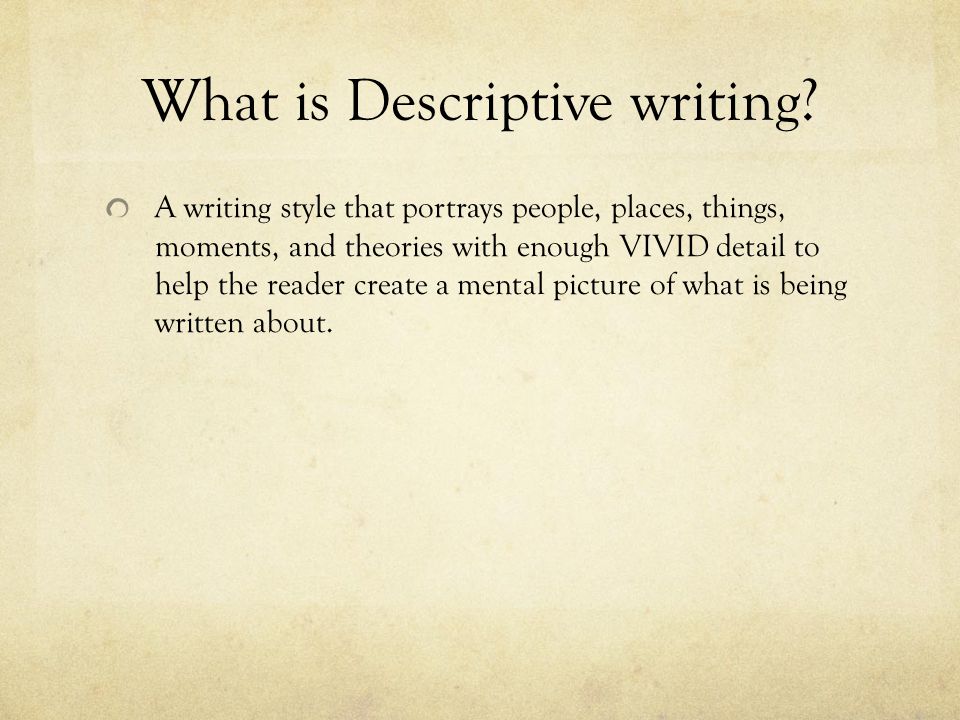 What is Descriptive writing.