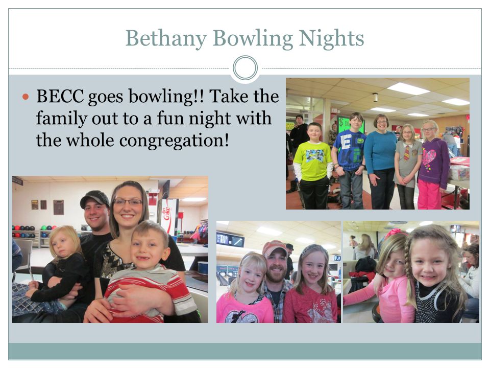 Bethany Bowling Nights BECC goes bowling!.