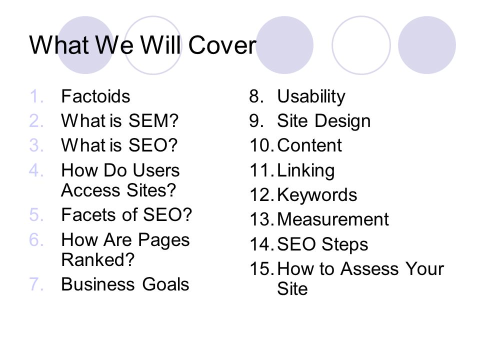 What We Will Cover 1.Factoids 2.What is SEM. 3.What is SEO.