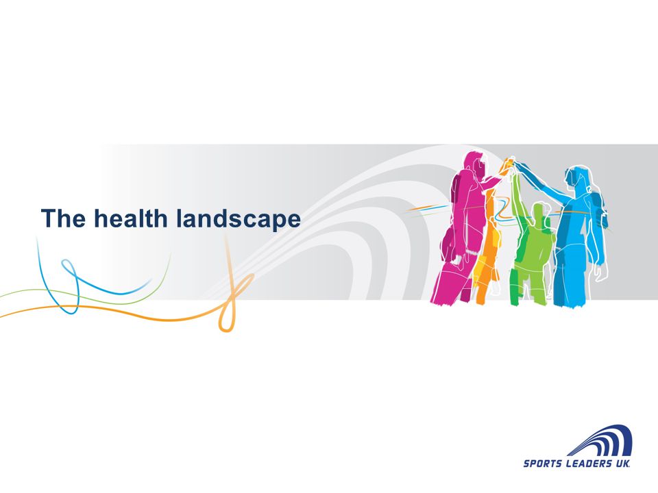 The health landscape