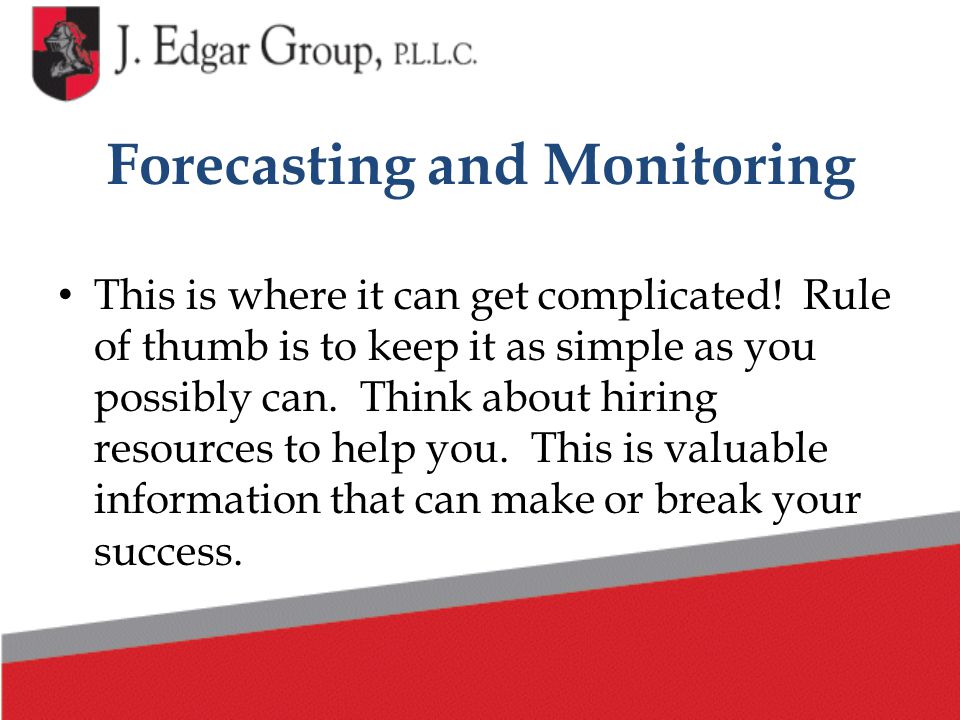 Forecasting and Monitoring This is where it can get complicated.