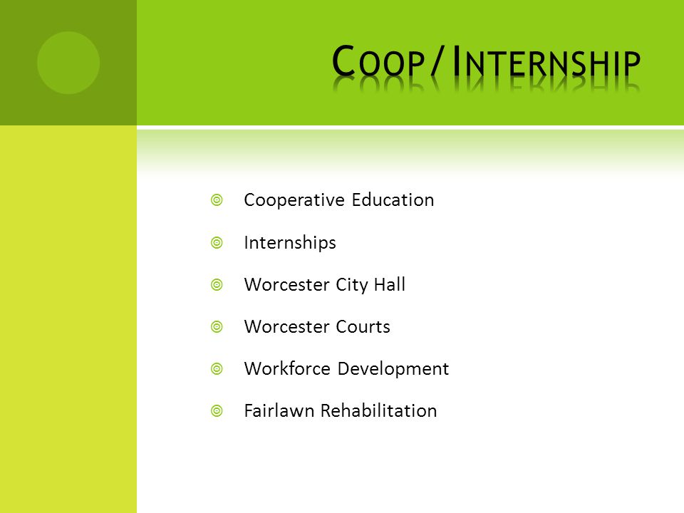  Cooperative Education  Internships  Worcester City Hall  Worcester Courts  Workforce Development  Fairlawn Rehabilitation