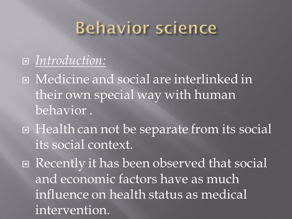  Introduction:  Medicine and social are interlinked in their own special way with human behavior.