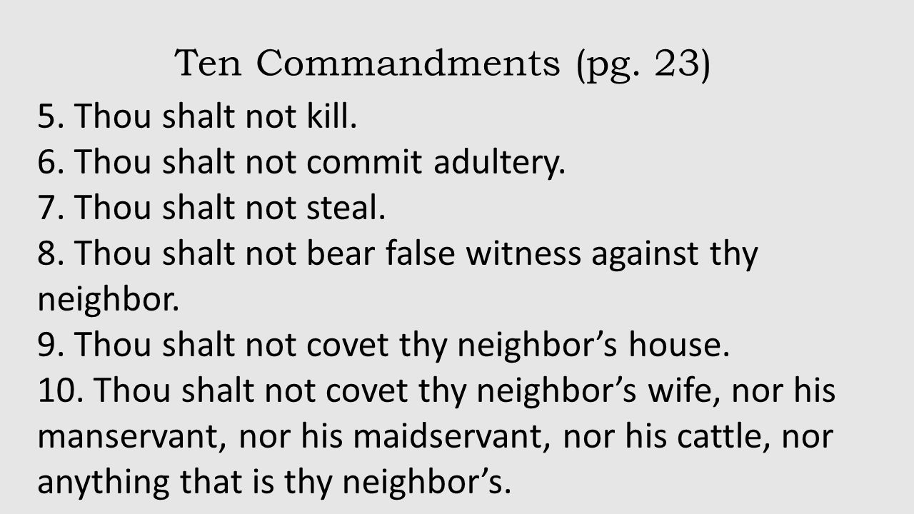 Ten Commandments (pg. 23) 5. Thou shalt not kill.
