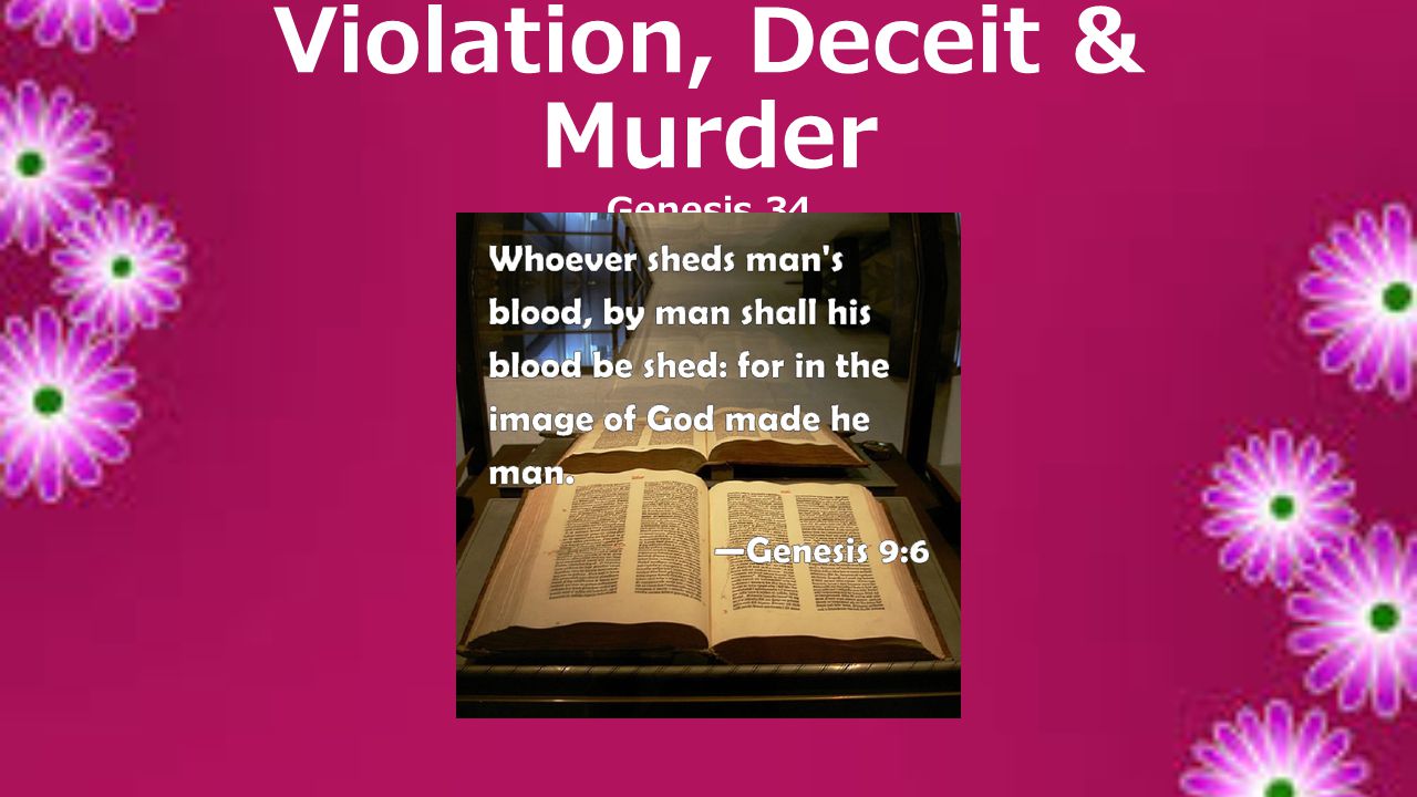 Violation, Deceit & Murder Genesis 34