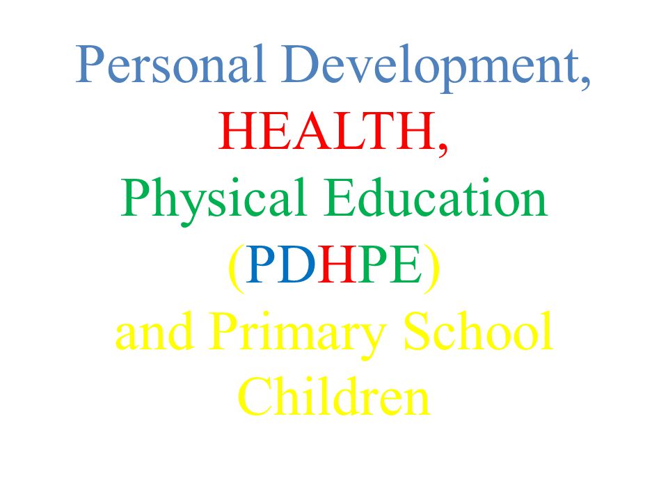 Personal Development, HEALTH, Physical Education (PDHPE) and Primary School Children