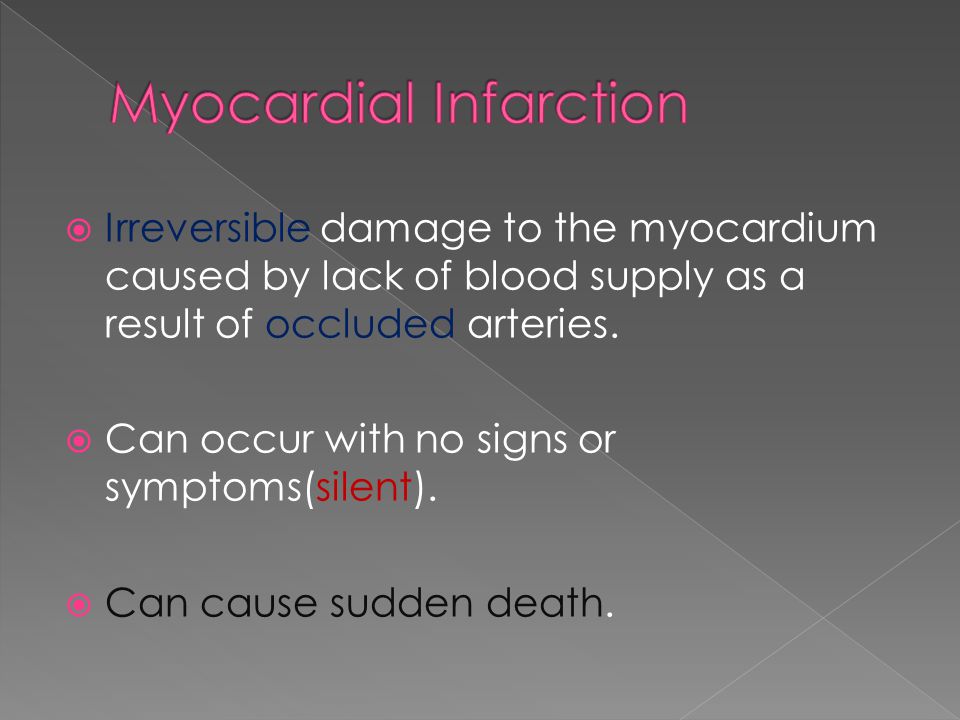  Irreversible damage to the myocardium caused by lack of blood supply as a result of occluded arteries.