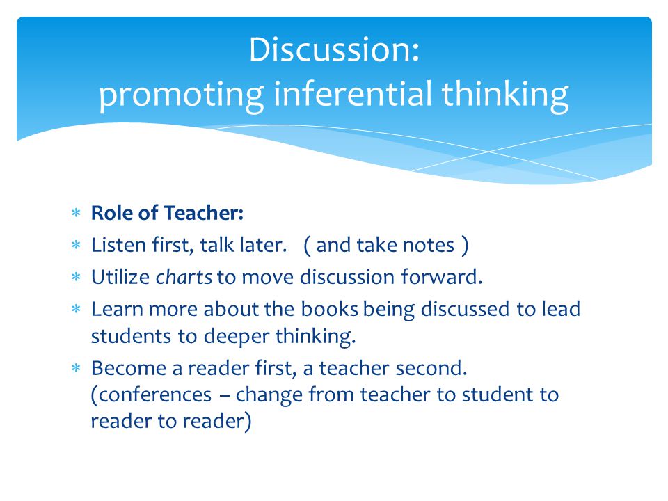  Role of Teacher:  Listen first, talk later.