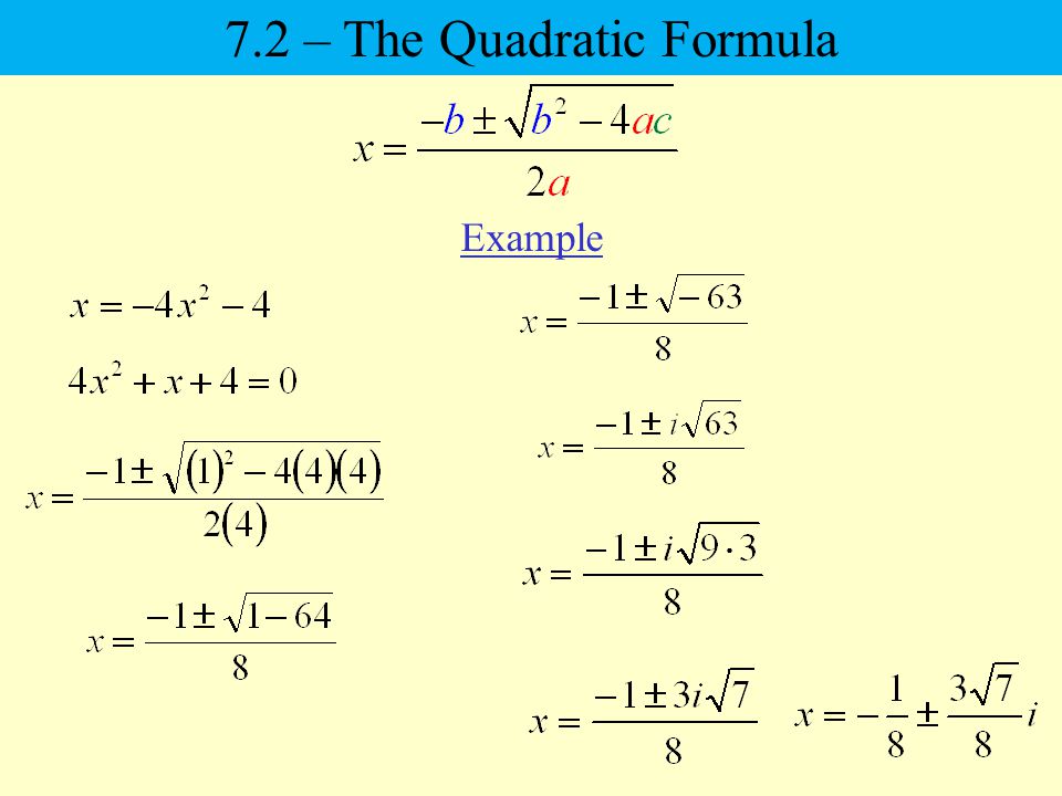 Example 7.2 – The Quadratic Formula