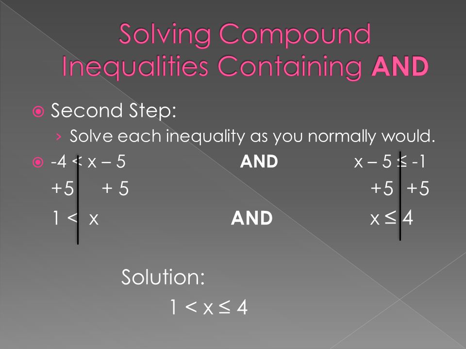  Second Step: › Solve each inequality as you normally would.