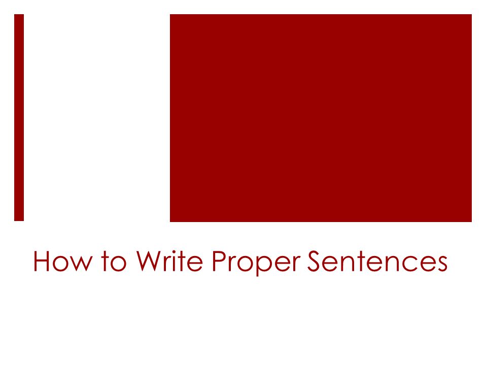 How to Write Proper Sentences